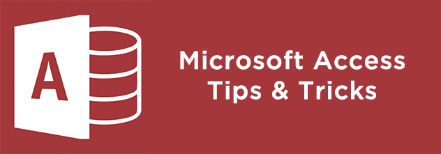 Microsoft Access Tips and Tricks