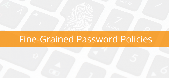 Fine-Grained Password Policies
