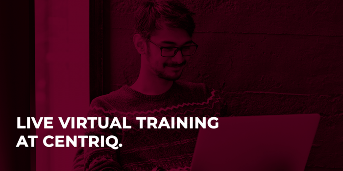 Live Virtual Training at Centriq