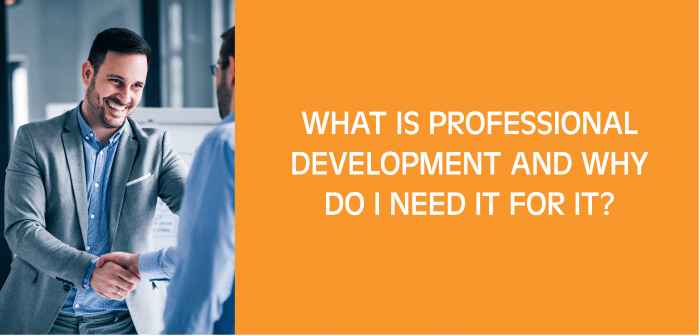 What is Professional Development and Why is it Important for IT?