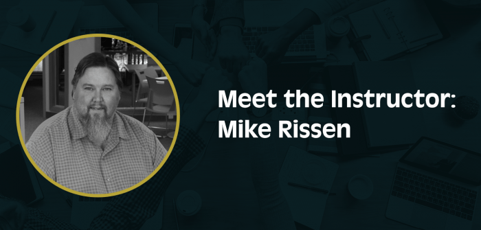 Meet the Instructor: Mike Rissen