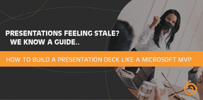 6 Steps on Building a Presentation Deck like a Microsoft MVP